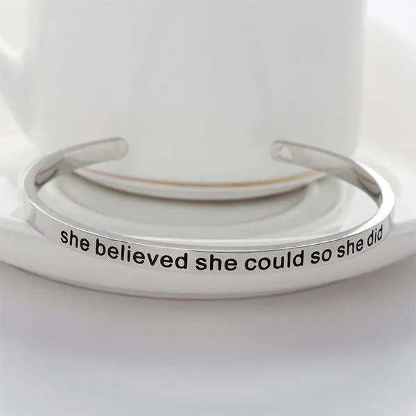 'She Believed She Could So She Did' Cuff Bangle